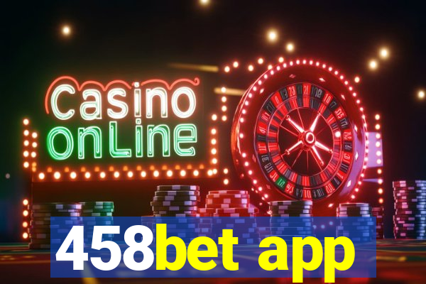 458bet app